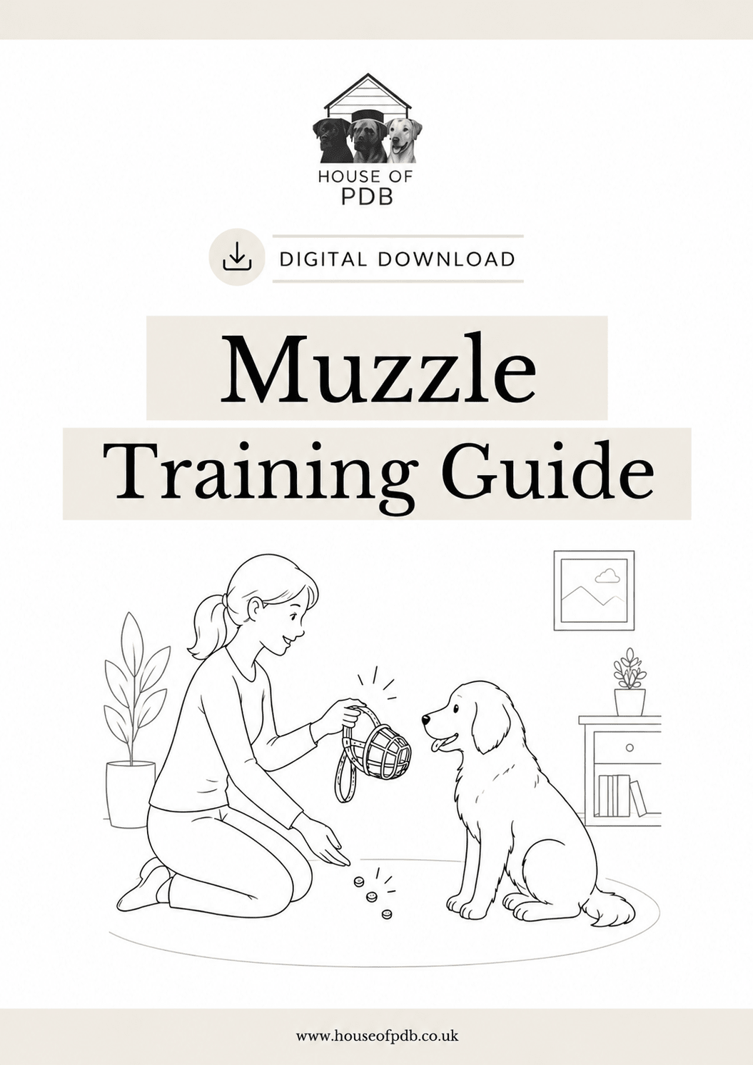 Complete Muzzle Training Guide - Digital Download - House Of PDB